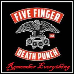 Five Finger Death Punch : Remember Everything